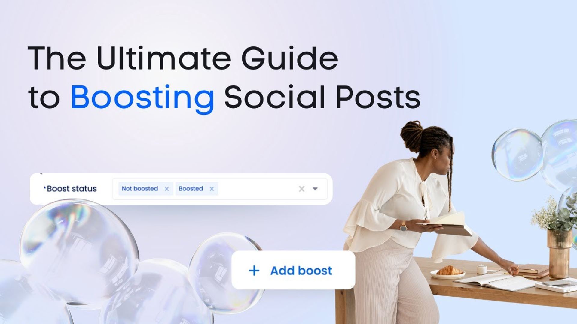 The Ultimate Guide to Boosting Social Posts