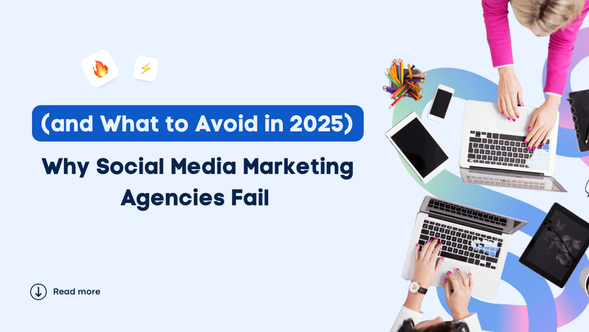 Why Social Media Marketing Agencies Fail (and What to Avoid in 2025) Why Social Media Marketing Agencies Fail (and What to Avoid in 2025)