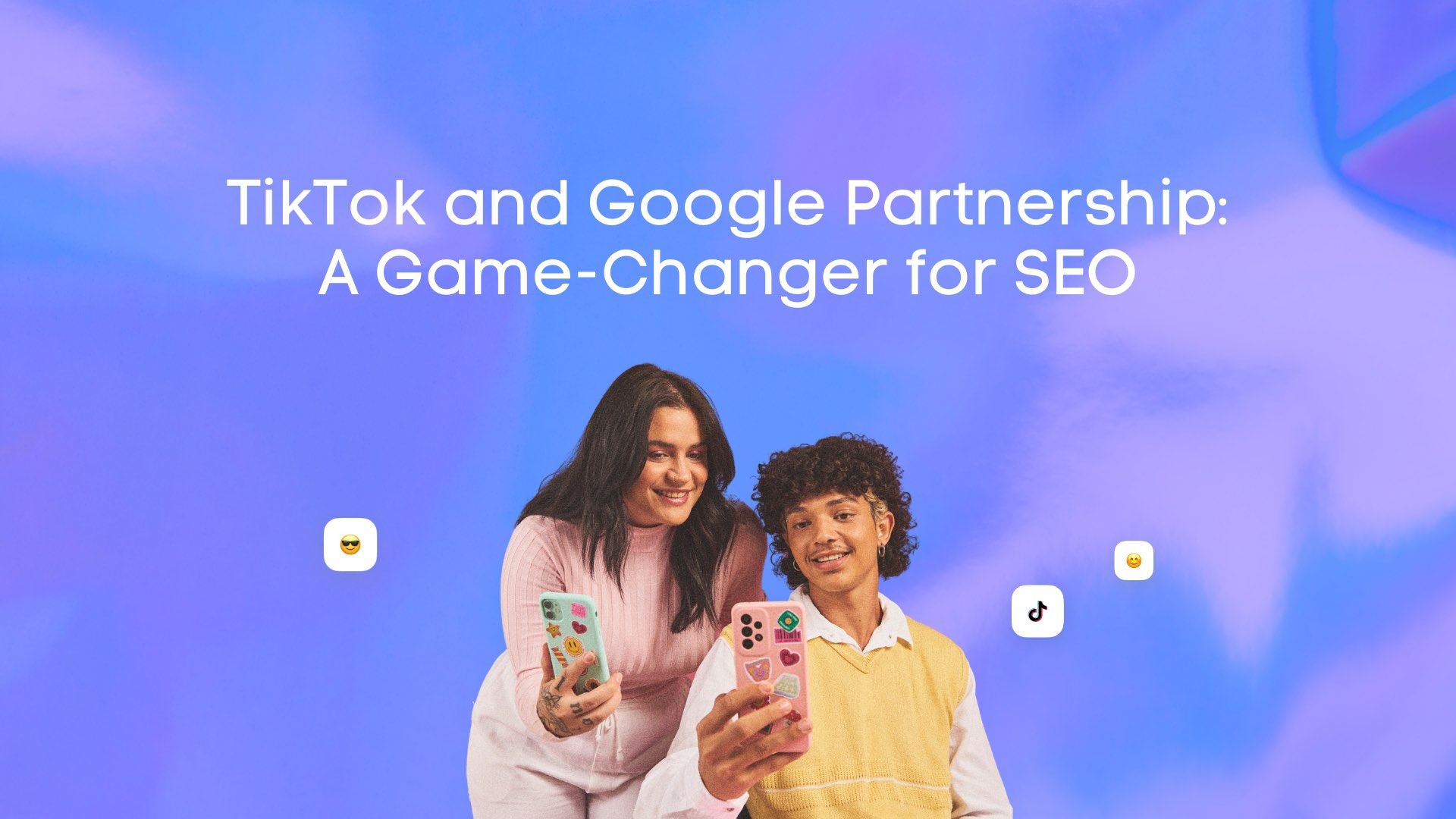 TikTok and Google Partnership: A Game-Changer for SEO TikTok and Google Partnership: A Game-Changer for SEO